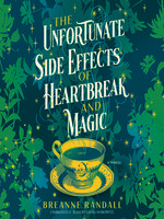 The Unfortunate Side Effects of Heartbreak and Magic